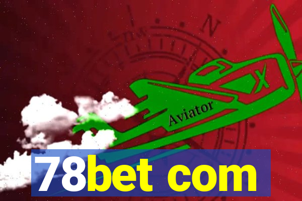 78bet com